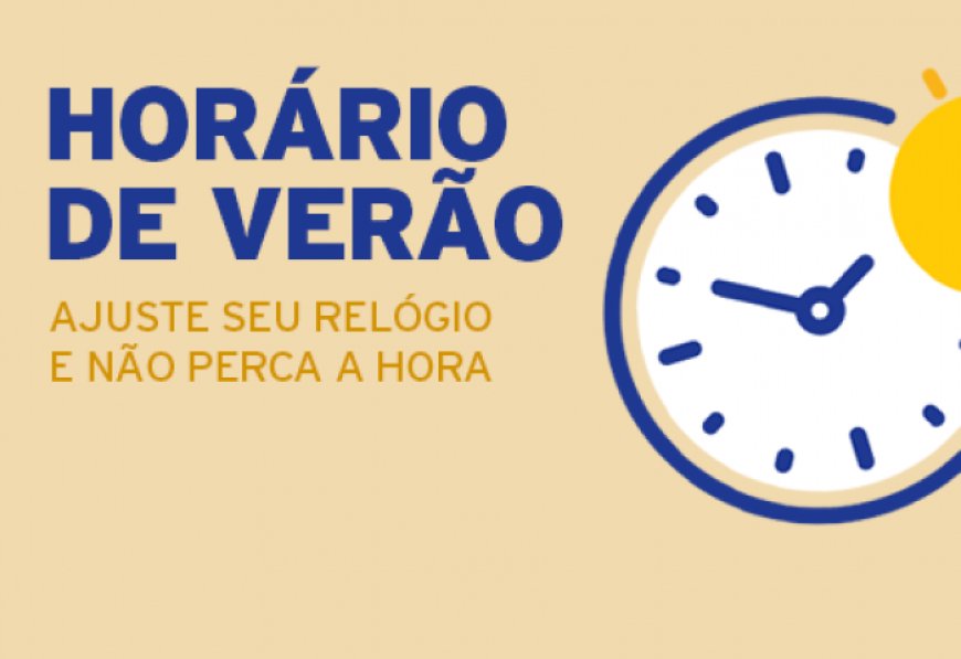 Horário de verão volta em novembro de 2025 após seis anos suspenso