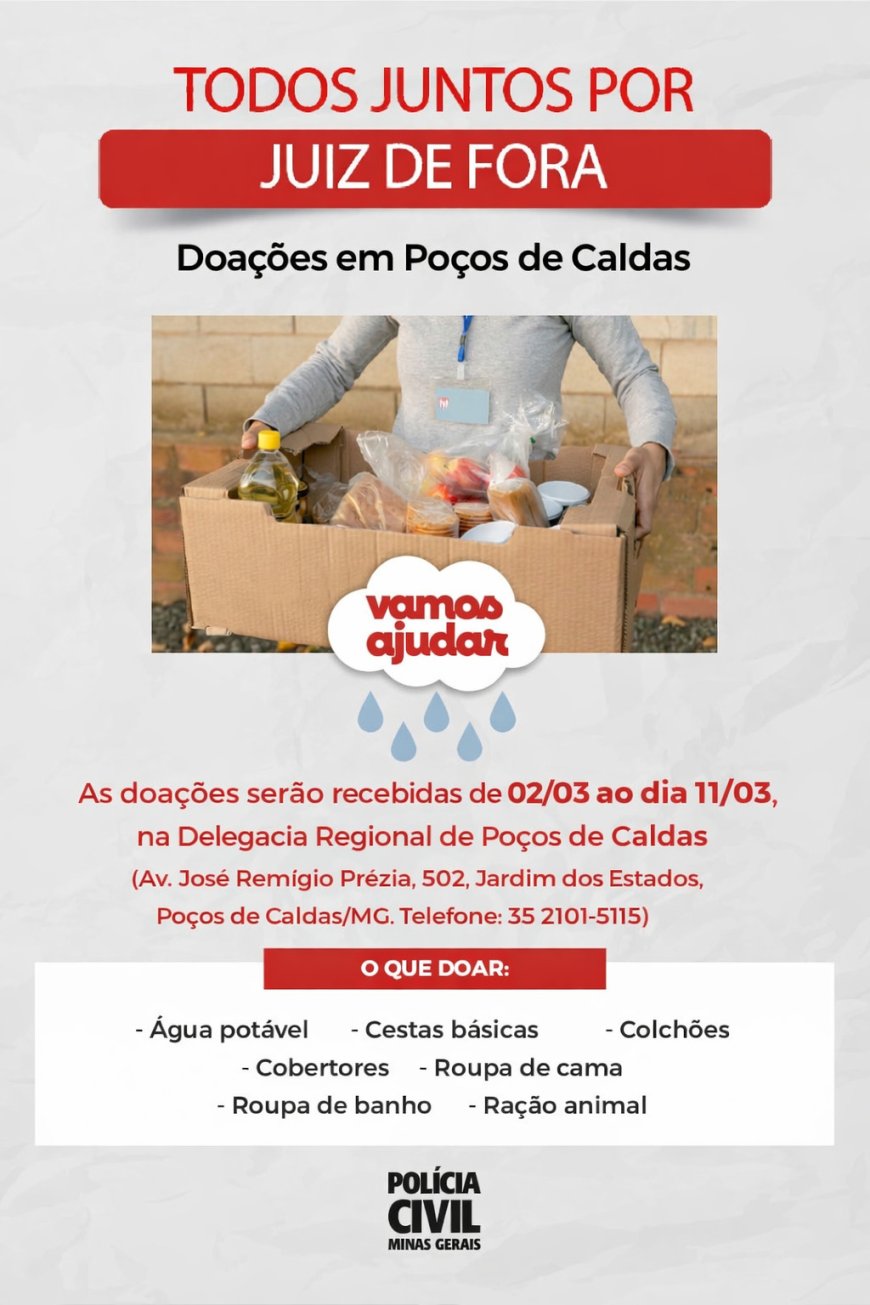 Delegacia Regional de Poços de Caldas inicia a Campanha Todos por Juiz de Fora