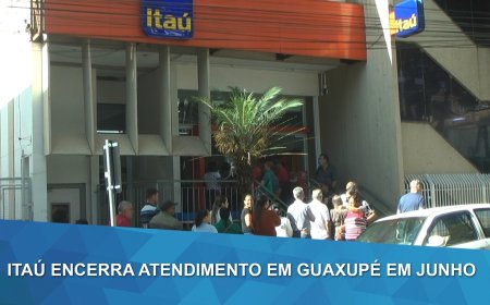 Além de Guaxupé, outras cidades da região também ficarão sem agências do Banco Itaú