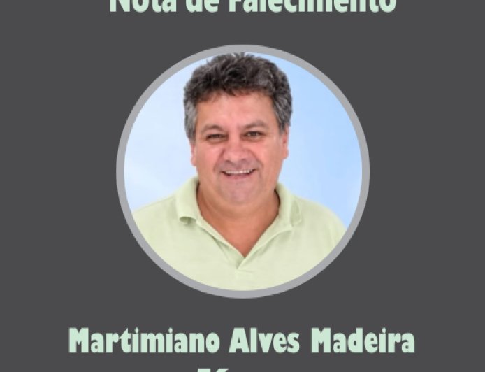 Nota de Falecimento: Martimiano Alves Madeira, aos 56 anos, o "Madeira"
