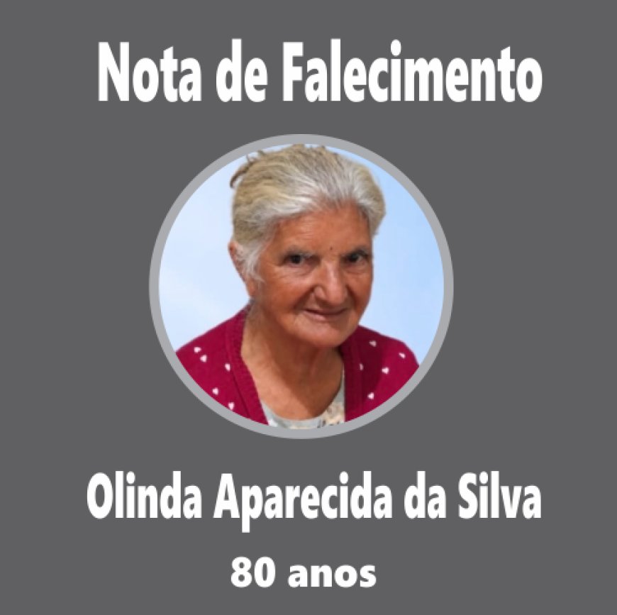 Nota de Falecimento em Guaxupé: Olinda Aparecida da Silva, aos 80 anos