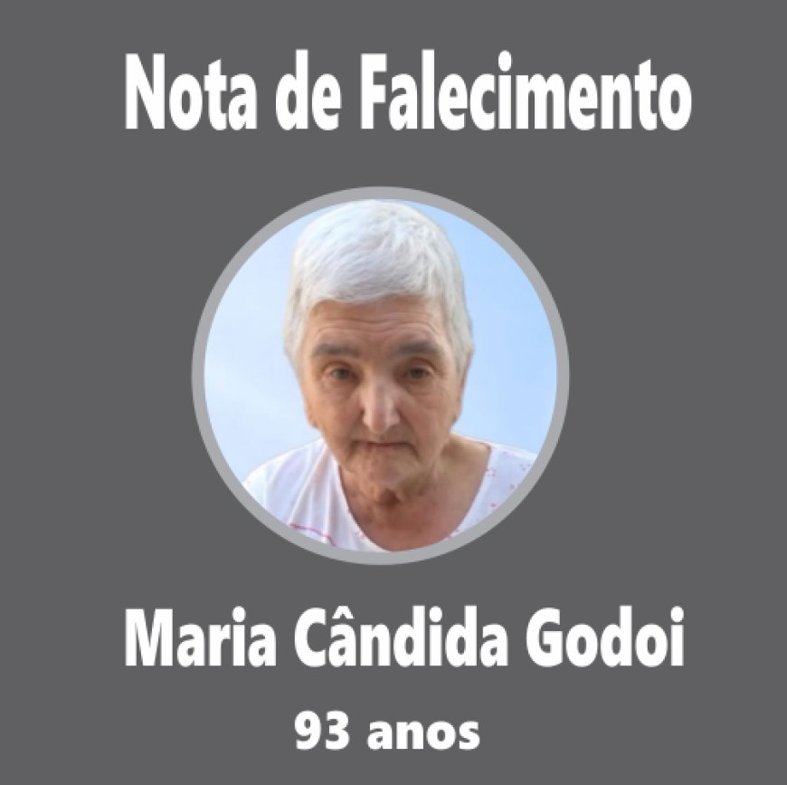 Nota de Falecimento em Guaxupé: Maria Cândida Godoi, aos 93 anos