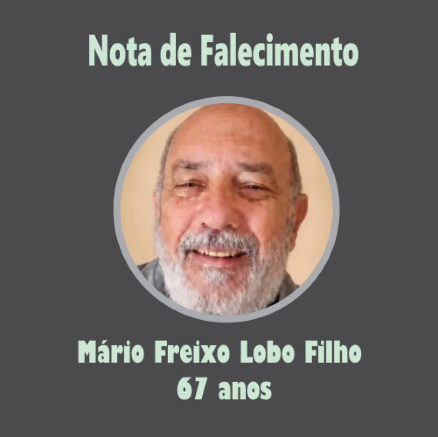 Nota de Falecimento em Guaxupé: Mário Freixo Lobo Filho, aos 67 anos